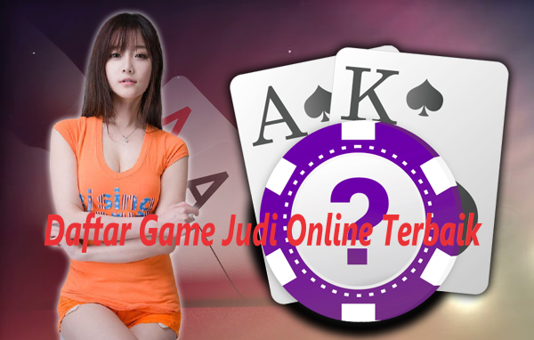 Daftar Game Judi Online Terbaik